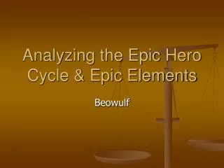 Analyzing the Epic Hero Cycle &amp; Epic Elements