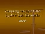 Analyzing the Epic Hero Cycle &amp; Epic Elements - slide 1