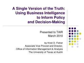 A Single Version of the Truth: Using Business Intelligence to Inform Policy and Decision-Making