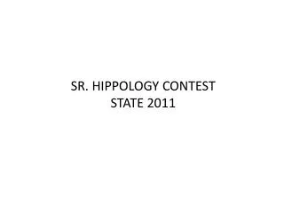 SR. HIPPOLOGY CONTEST STATE 2011