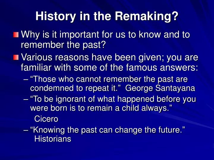 history in the remaking