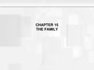 CHAPTER 15 THE FAMILY