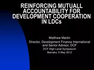 REINFORCING MUTUALL ACCOUNTABILITY FOR DEVELOPMENT COOPERATION IN LDCs