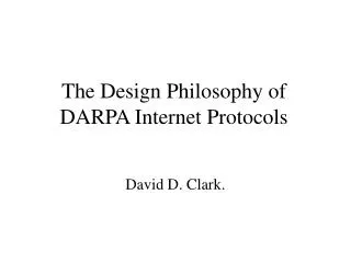 The Design Philosophy of DARPA Internet Protocols