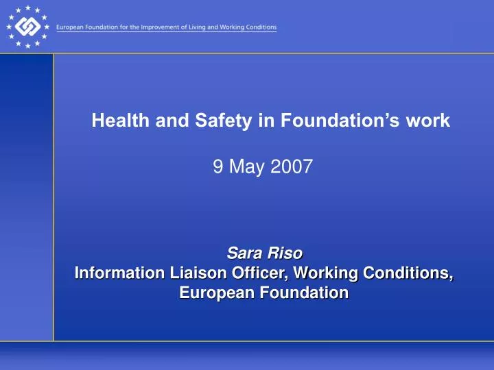 health and safety in foundation s work 9 may 2007