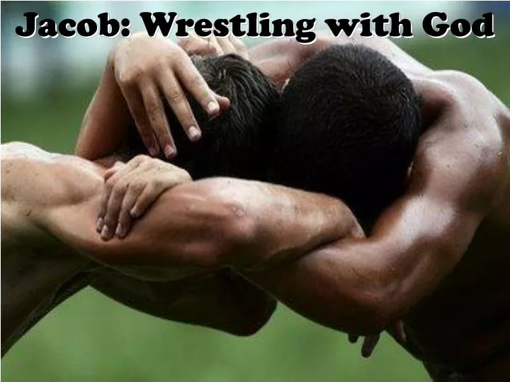 jacob wrestling with god