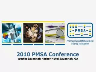 2010 PMSA Conference Westin Savannah Harbor Hotel Savannah, GA