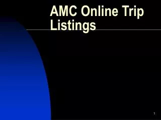 AMC Online Trip Listings