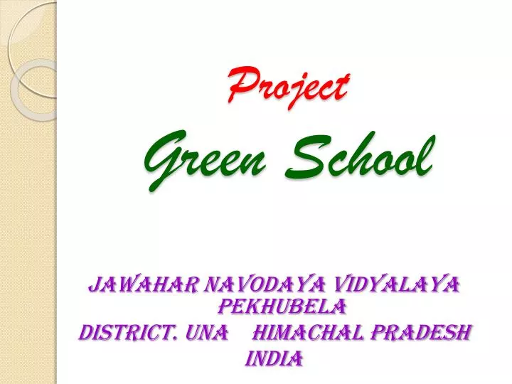project green school