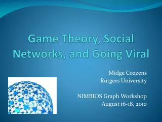 Game Theory, Social Networks, and Going Viral