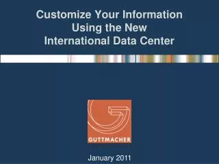 Customize Your Information Using the New International Data Center