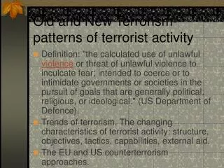 Old and New Terrorism- patterns of terrorist activity
