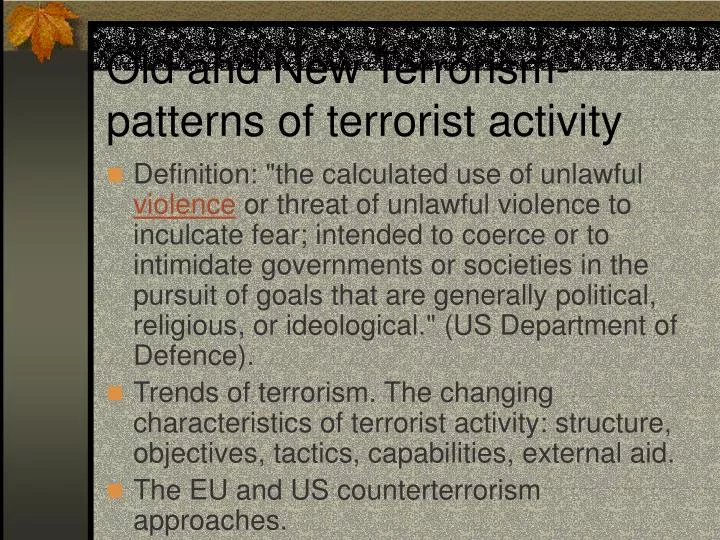 old and new terrorism patterns of terrorist activity