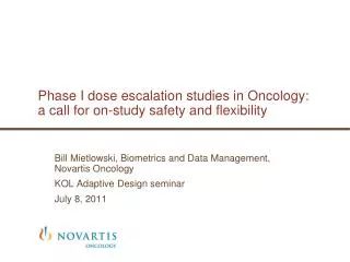 Phase I dose escalation studies in Oncology: a call for on-study safety and flexibility