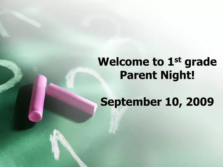 welcome to 1 st grade parent night september 10 2009