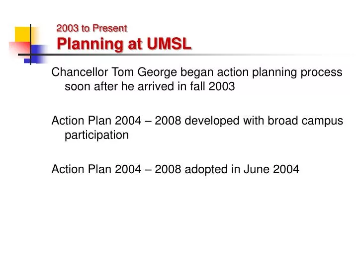 2003 to present planning at umsl