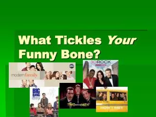 What Tickles Your Funny Bone?