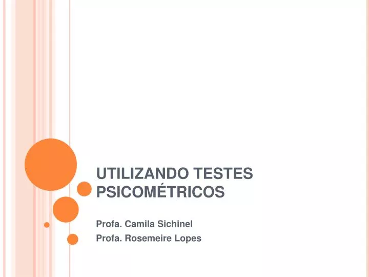 utilizando testes psicom tricos