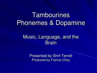Tambourines Phonemes &amp; Dopamine