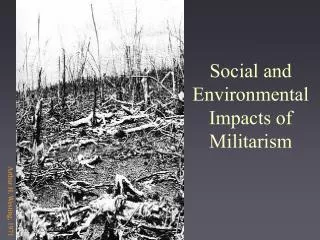Social and Environmental Impacts of Militarism