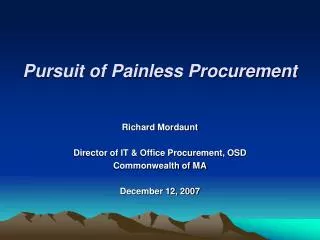 Pursuit of Painless Procurement