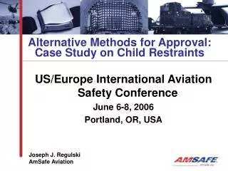 Alternative Methods for Approval: Case Study on Child Restraints