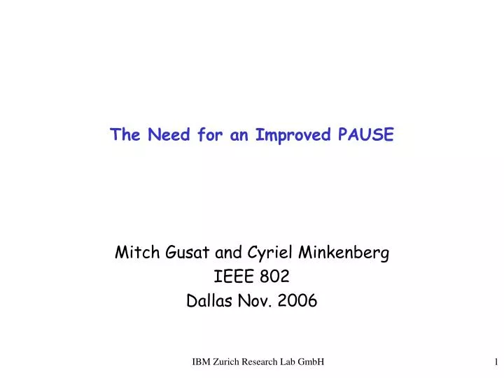 the need for an improved pause