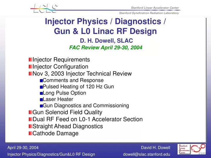 injector physics diagnostics gun l0 linac rf design d h dowell slac fac review april 29 30 2004