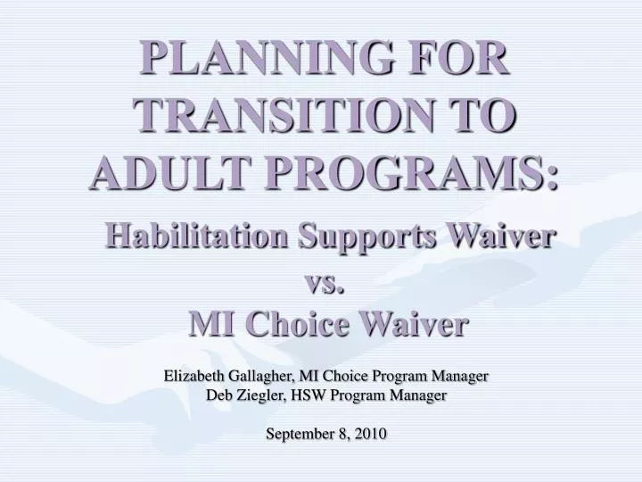 planning for transition to adult programs habilitation supports waiver vs mi choice waiver