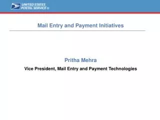Pritha Mehra Vice President, Mail Entry and Payment Technologies