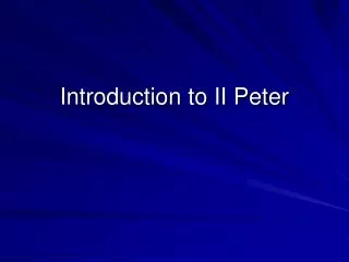 Introduction to II Peter