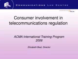 Consumer involvement in telecommunications regulation