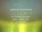 Libidinal Economies - slide 1