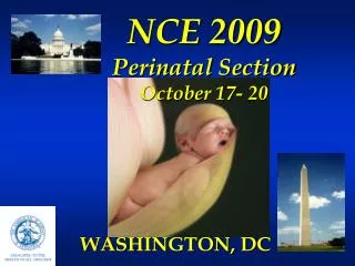 NCE 2009 Perinatal Section October 17- 20