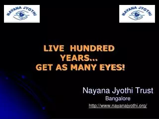 Nayana Jyothi Trust Bangalore http://www.nayanajyothi.org/
