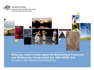 What you need to Know about the Environment Protection and Biodiversity Conservation Act 1999 (EPBC Act) Complying with