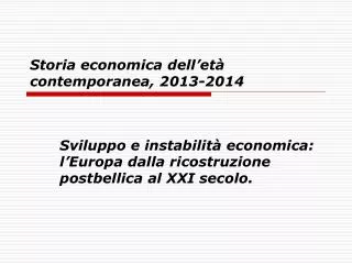 Storia economica dell’età contemporanea, 2013-2014