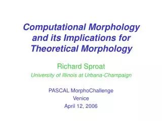 Computational Morphology and its Implications for Theoretical Morphology