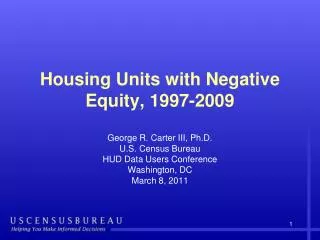 Housing Units with Negative Equity, 1997-2009