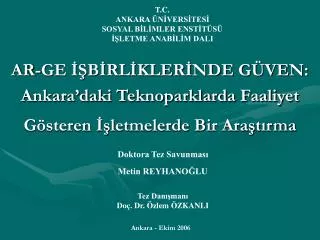 AR-GE İŞBİRLİKLERİNDE GÜVEN: Ankara’daki Teknoparklarda Faaliyet Gösteren İşletmelerde Bir Araştırma