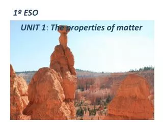 UNIT 1 : The properties of matter