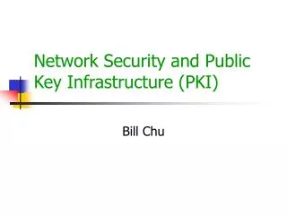 Network Security and Public Key Infrastructure (PKI)