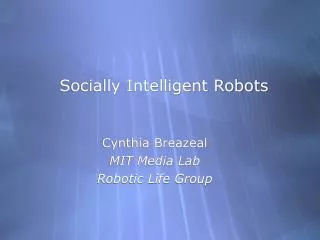 Socially Intelligent Robots