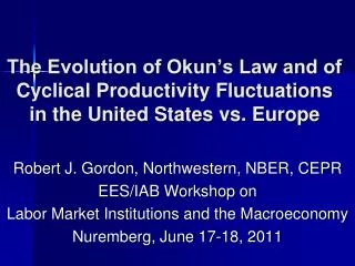The Evolution of Okun’s Law and of Cyclical Productivity Fluctuations in the United States vs. Europe
