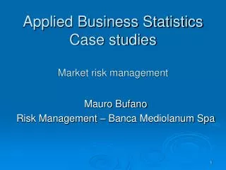 Applied Business Statistics Case studies Market risk management