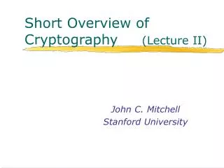 Short Overview of Cryptography (Lecture II)