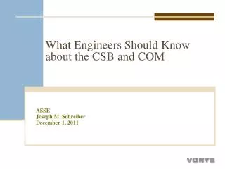 What Engineers Should Know about the CSB and COM