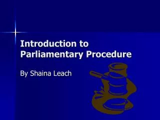 Introduction to Parliamentary Procedure