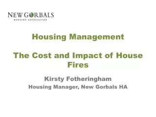 Housing Management The Cost and Impact of House Fires