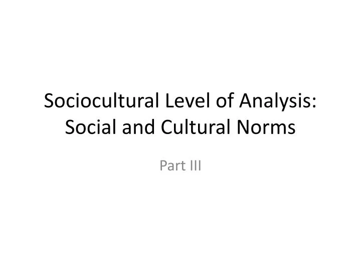 sociocultural level of analysis social and cultural norms